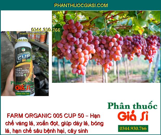 PHÂN BÓN HỮU CƠ FARM ORGANIC 005 CUP 50 – Sạch Ghẻ- Bóng Trái- Tăng Sức Đề Kháng