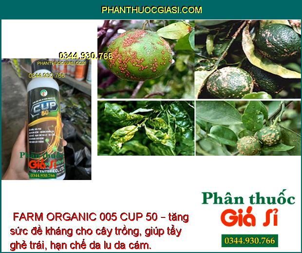 PHÂN BÓN HỮU CƠ FARM ORGANIC 005 CUP 50 – Sạch Ghẻ- Bóng Trái- Tăng Sức Đề Kháng