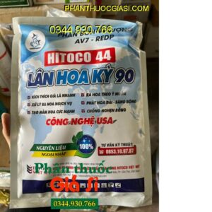 HITOCO 44 LÂN HOA KỲ 90 – Kích Ra Hoa- Tạo Mầm Hoa- Chống Nghẹn Bông