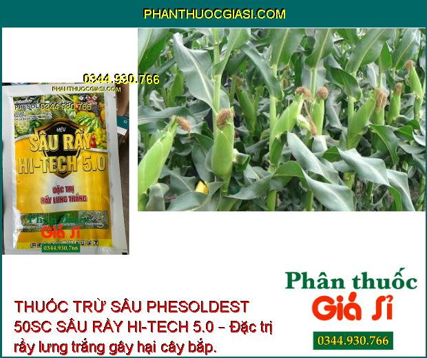 THUỐC TRỪ SÂU PHESOLDEST 50SC SÂU RẦY HI-TECH 5.0 – Đặc Trị Rầy Lưng Trắng