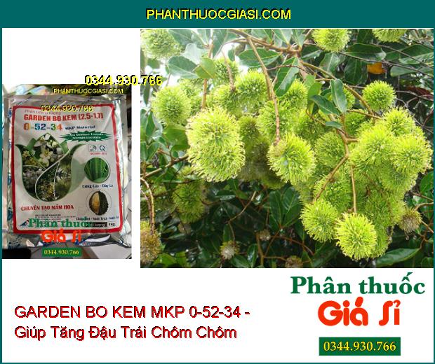 GARDEN BO KEM MKP 0-52-34 - Chuyên Tạo Mầm Hoa- Chặn Đọt- Nuôi Trái