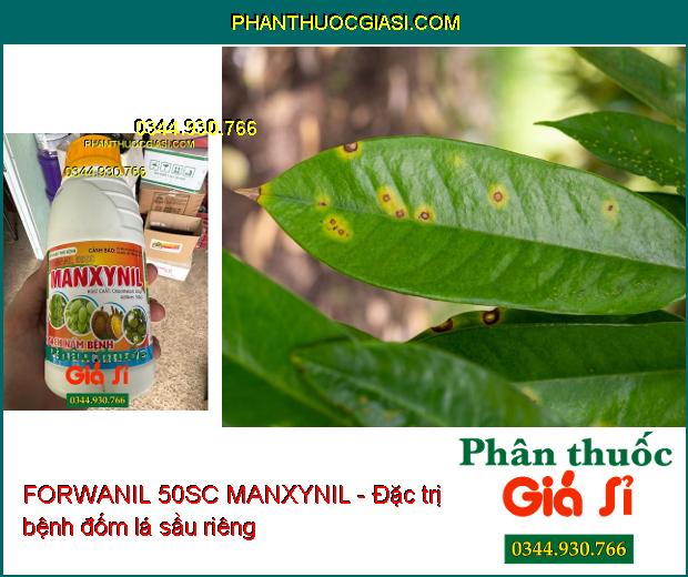 THUỐC TRỪ BỆNH FORWANIL 50SC MANXYNIL - Đặc Trị Khô Vằn Lúa- Bệnh Rỉ Sắt Hại Cà Phê