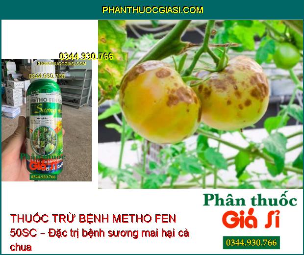 THUỐC TRỪ BỆNH METHO FEN 50SC – Đặc Trị Nấm Khuẩn- Phòng Trừ Thán Thư- Sương Mai