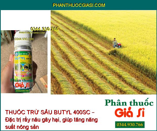 THUỐC TRỪ SÂU BUTYL 400SC – Đặc Trị Rầy Nâu- Rầy Bông Xoài Gây Hại