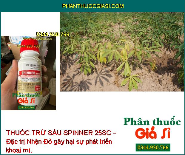 THUỐC TRỪ SÂU SPINNER 25SC – Đặc Trị Nhện Đỏ Hại Khoai Mì- Hồ Tiêu