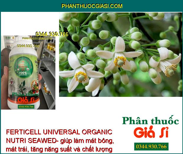 FERTICELL UNIVERSAL ORGANIC NUTRI SEAWED- Dinh Dưỡng Rong Biển Hữu Cơ