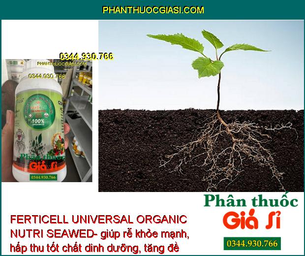 FERTICELL UNIVERSAL ORGANIC NUTRI SEAWED- Dinh Dưỡng Rong Biển Hữu Cơ