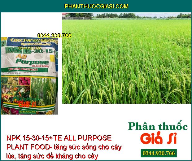 NPK 15-30-15+TE ALL PURPOSE PLANT FOOD- Cung cấp Dinh Dưỡng Cho Cây