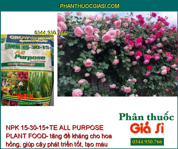 NPK 15-30-15+TE ALL PURPOSE PLANT FOOD- Cung cấp Dinh Dưỡng Cho Cây