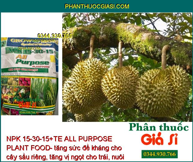 NPK 15-30-15+TE ALL PURPOSE PLANT FOOD- Cung cấp Dinh Dưỡng Cho Cây