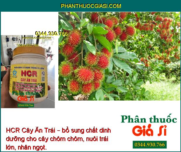 HCR Cây Ăn Trái – Tăng Đậu Trái- Ngăn Rụng Hoa- Rụng Trái