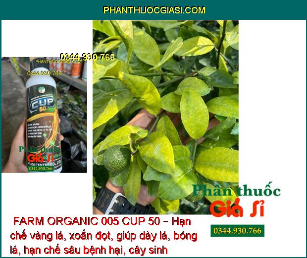 PHÂN BÓN HỮU CƠ FARM ORGANIC 005 CUP 50 – Sạch Ghẻ- Bóng Trái- Tăng Sức Đề Kháng