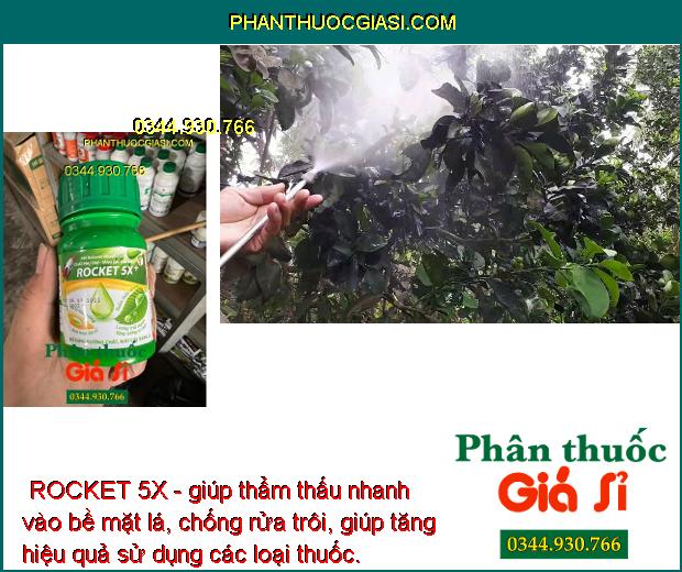 THUỐC TĂNG LỰC CHO CÂY ROCKET 5X - Tăng Hiệu Lực Sử Dụng Thuốc Và Phân Bón- Kích Hoạt Bộ Rễ