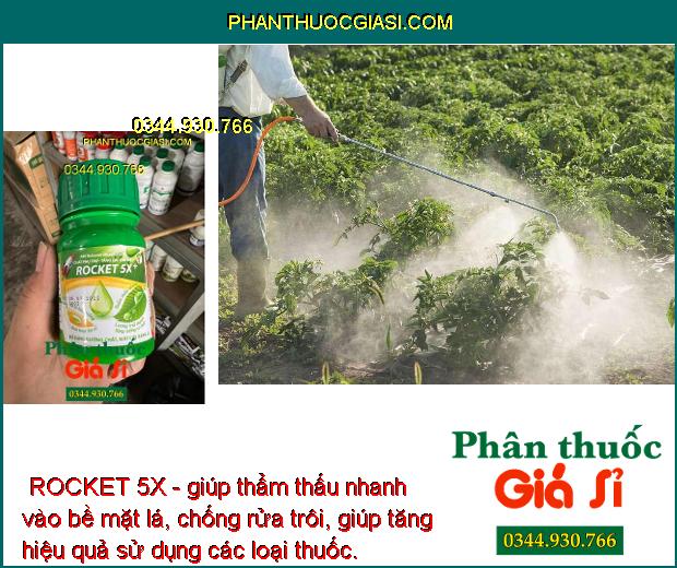 THUỐC TĂNG LỰC CHO CÂY ROCKET 5X - Tăng Hiệu Lực Sử Dụng Thuốc Và Phân Bón- Kích Hoạt Bộ Rễ