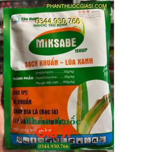 MIKSABE 100WP – THUỐC ĐẶC TRỊ VI KHUẨN - CHÁY BÌA LÁ - LEM LÉP HẠT