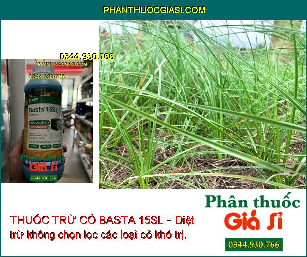 THUỐC TRỪ CỎ BASTA 15SL – Đặc Trị Cỏ Lá Rộng Và Lá Hẹp