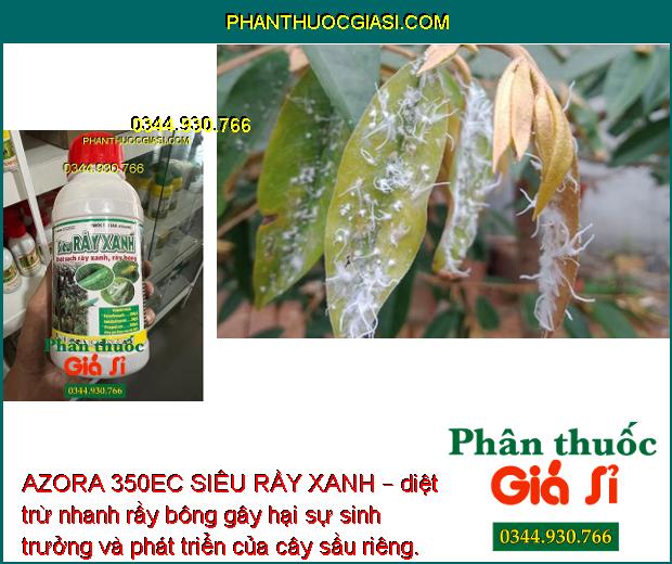 AZORA 350EC SIÊU RẦY XANH – Đặc Trị Rầy Xanh - Rầy Non - Trứng Rầy