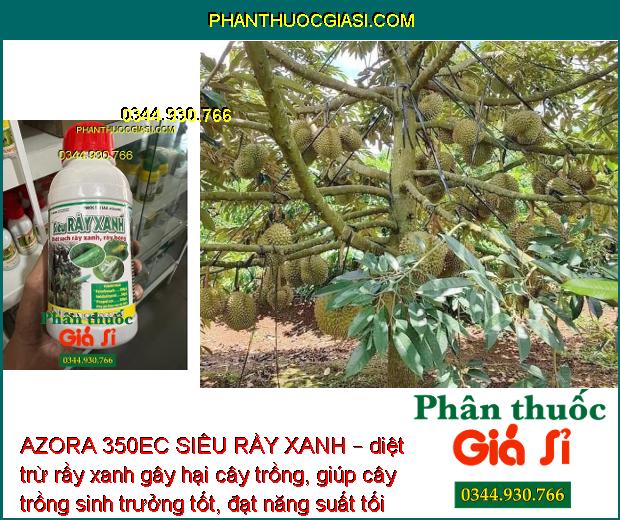 AZORA 350EC SIÊU RẦY XANH – Đặc Trị Rầy Xanh - Rầy Non - Trứng Rầy