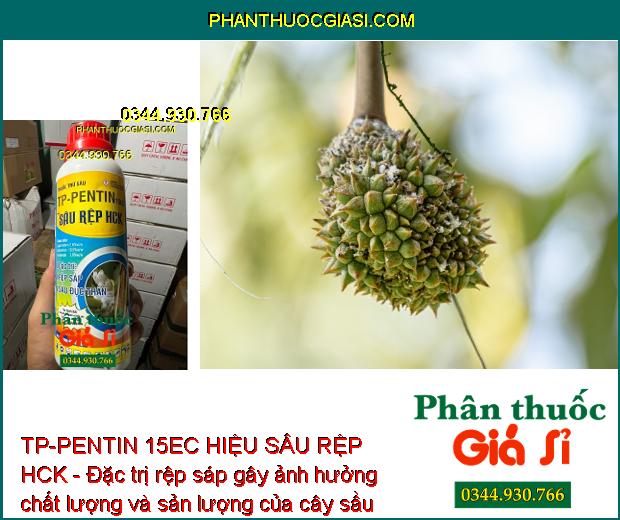 TP-PENTIN 15EC HIỆU SÂU RỆP HCK - Đặc trị côn trùng gây hại, giúp côn trùng sinh trưởng tốt, cho năng suất mùa vụ cao.