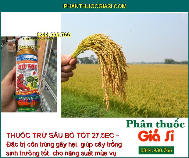 THUỐC TRỪ SÂU BÒ TÓT 27.5EC – Đặc Trị Sâu - Nhện - Côn Trùng Chích Hút Gây Hại