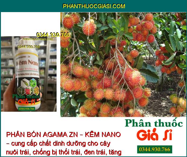 PHÂN BÓN AGAMA ZN – KẼM NANO – Hạn Chế Rụng Bông - Trái Non- Tăng Kích Cỡ Trái - Tăng Đề Kháng