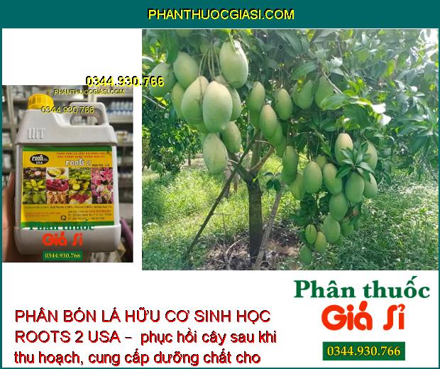 PHÂN BÓN LÁ HỮU CƠ SINH HỌC ROOTS 2 USA –  Phát Triển Bộ Rễ - Điều Hòa Sinh Trưởng 