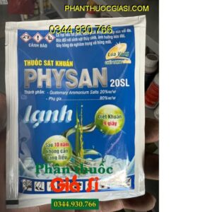 PHYSAN LẠNH 20SL – Tiêu Diệt Các Mầm Bệnh Gây Hại