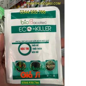 BIO SACOTEC ECO KILLER – Đặc Trị Thối Rễ - Thối Thân - Héo Rũ