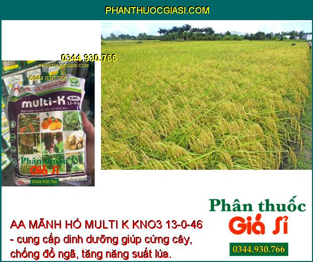 AA MÃNH HỔ MULTI K KNO3 13-0-46 - Tăng Khả Năng Hấp Thu -  Giảm Rụng Trái - Tăng Kích Thước Trái