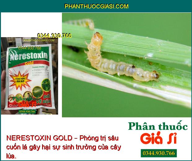 NERESTOXIN GOLD – Phòng Trị Côn Trùng Chích Hút Và Miệng Nhai