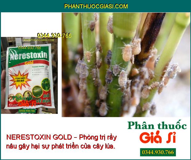 NERESTOXIN GOLD – Phòng Trị Côn Trùng Chích Hút Và Miệng Nhai