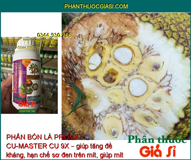 PHÂN BÓN LÁ PROMET CU-MASTER CU 9X – Tăng Đề Kháng - Ngăn Ngừa Thối Rễ - Vàng Lá - Sơ Đen Mít