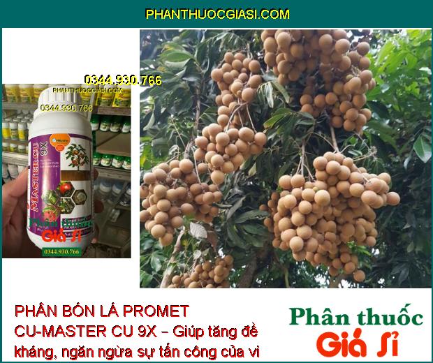 PHÂN BÓN LÁ PROMET CU-MASTER CU 9X – Tăng Đề Kháng - Ngăn Ngừa Thối Rễ - Vàng Lá - Sơ Đen Mít