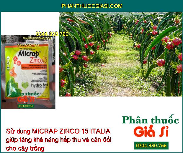 MICRAP ZINCO 15 ITALIA - Ra Hoa Đồng Loạt - Tăng Thụ Phấn - Chống Rụng Hoa - Trái Non