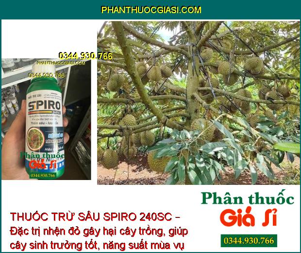 THUỐC TRỪ SÂU SPIRO 240SC – Đặc Trị Nhện Đỏ Hiệu Quả Cao - Kéo Dài