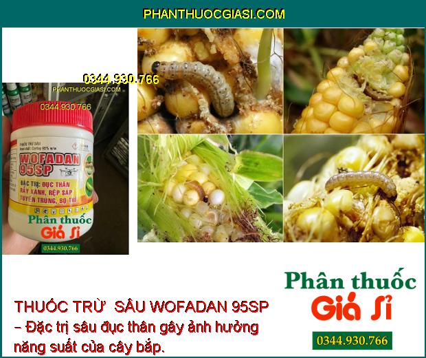 THUỐC TRỪ  SÂU WOFADAN 95SP – Đặc Trị Đục Thân - Rầy Xanh - Rệp Sáp - Tuyến Trùng - Bọ Trĩ