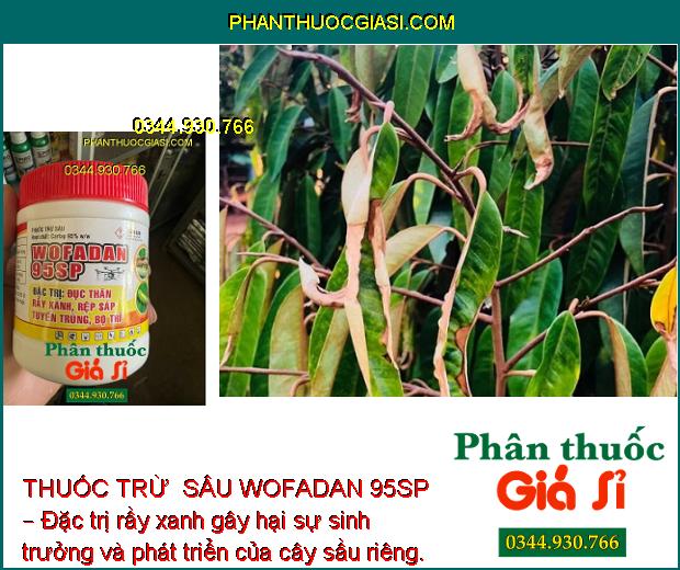 THUỐC TRỪ  SÂU WOFADAN 95SP – Đặc Trị Đục Thân - Rầy Xanh - Rệp Sáp - Tuyến Trùng - Bọ Trĩ