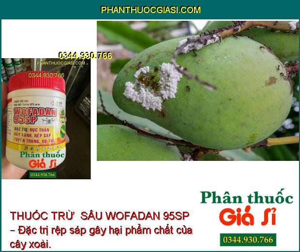 THUỐC TRỪ  SÂU WOFADAN 95SP – Đặc Trị Đục Thân - Rầy Xanh - Rệp Sáp - Tuyến Trùng - Bọ Trĩ