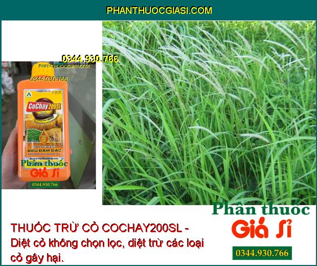 THUỐC TRỪ CỎ COCHAY200SL - Diệt cỏ không chọn lọc, diệt trừ các loại cỏ gây hại.