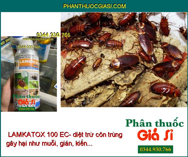 THUỐC TRỪ MUỖI - RUỒI - KIẾN - GIÁN - CÔN TRÙNG LAMKATOX 100 EC