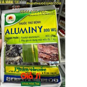 ALUMINY 800WG – Thuốc Đặc Trị Thối Rễ Cam - Bạc Lá Lúa - Xì Mủ Cao Su