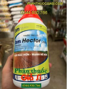 BM HECTOR 200SL- Thuốc Trừ Cỏ Hậu Nảy Mầm - Diệt Trừ Các Loại Cỏ Khó Trị