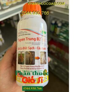 THUỐC TRỪ SÂU SINH HỌC TUYEN TRUNG B2 50EC – Đặc Trị Tuyến Trùng Gây Hại Cây Trồng