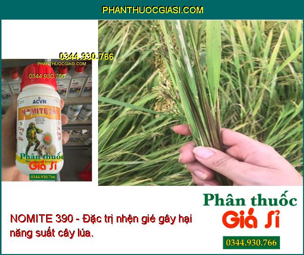 NOMITE 390 - Đặc trị côn trùng gây hại, giúp cây trồng sinh trưởng tốt, năng suất cao.