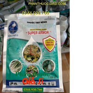 SUPER ARMOR - Đặc Trị Nấm Bệnh: Thán Thư - Sương Mai - Mốc Sương - Héo Rũ 