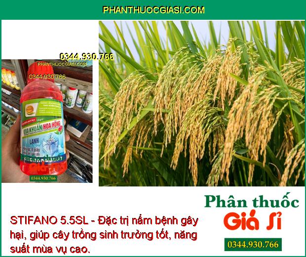 STIFANO 5.5SL - Đặc Trị Bạc Lá - Héo Xanh - Mốc Sương - Thối Gốc - Đốm Lá 