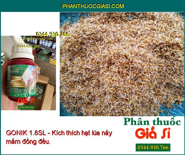 GONIK 1.8SL - Cân Bằng Dinh Dưỡng - Kích Hạt Nảy Mầm - Đâm Chồi Non