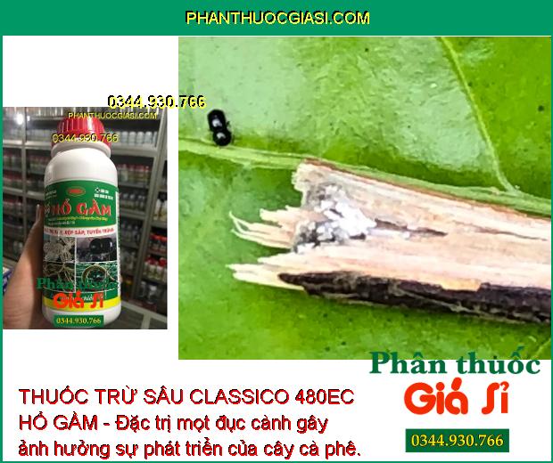 THUỐC TRỪ SÂU CLASSICO 480EC HỔ GẦM - Đặc Trị Rệp Sáp - Bọ Nhảy - Rầy Xanh - Sâu Cuốn Lá - Rầy Nâu