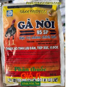 GÀ NÒI 95SP – Đặc Trị Sâu Đục Thân - Sâu Đục Quả - Bọ Trĩ - Rệp Sáp