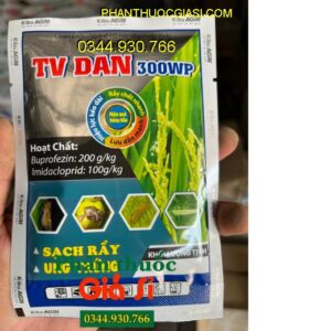 TV DAN 300WP – Đặc Trị Rầy Nâu - Rệp Muội - Bọ Xít Muỗi - Rệp Sáp - Bọ Trĩ 